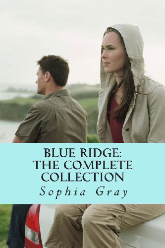 Cover for Sophia Gray · Blue Ridge: the Complete Collection (Paperback Book) (2013)