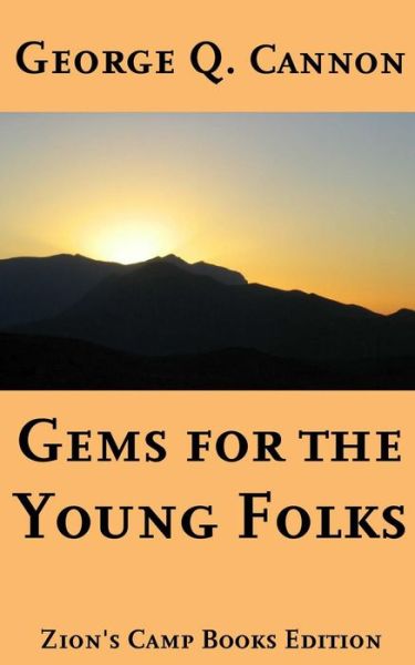 Cover for George Q Cannon · Gems for the Young Folks: Faith-promoting Series Book 4 (Paperback Book) (2013)