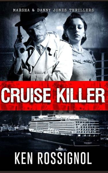 Cover for Ken Rossignol · Cruise Killer - Marsha &amp; Danny Jones Thriller (Taschenbuch) (2013)