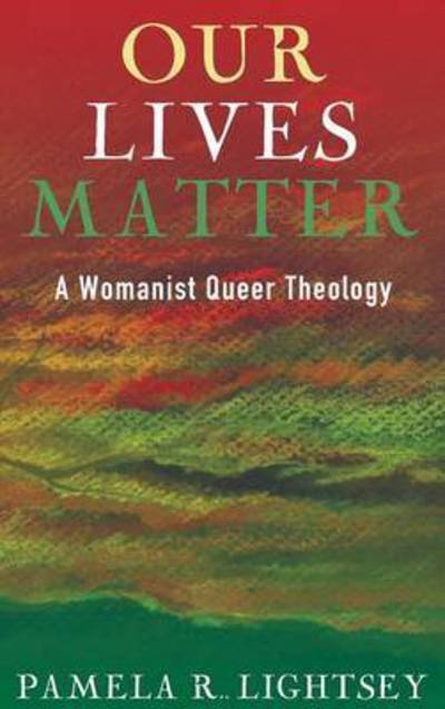 Cover for Pamela R. Lightsey · Our Lives Matter (Hardcover Book) (2015)