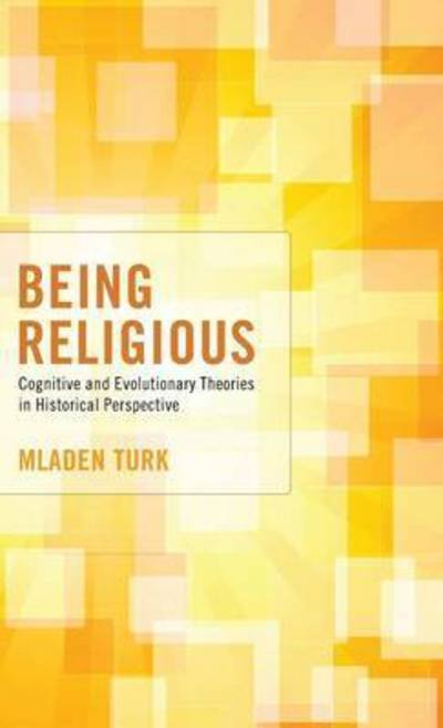 Cover for Mladen Turk · Being Religious (Hardcover Book) (2013)
