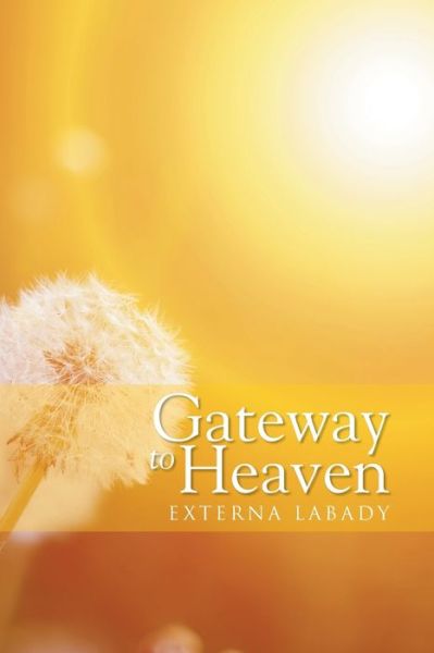 Cover for Externa Labady · Gateway to Heaven (Paperback Book) (2015)