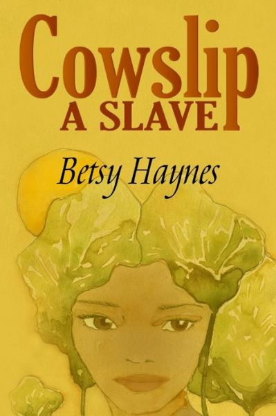 Cover for Betsy Haynes · Cowslip a Slave (Paperback Book) (2014)