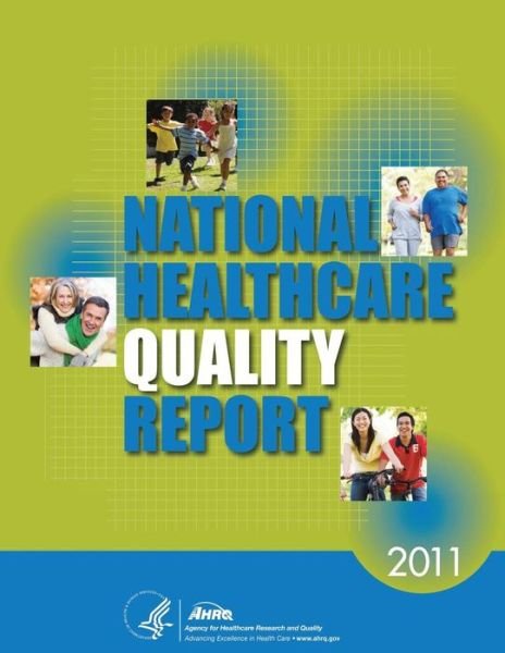 Cover for U S Department of Healt Human Services · National Healthcare Quality Report, 2011 (Taschenbuch) (2014)