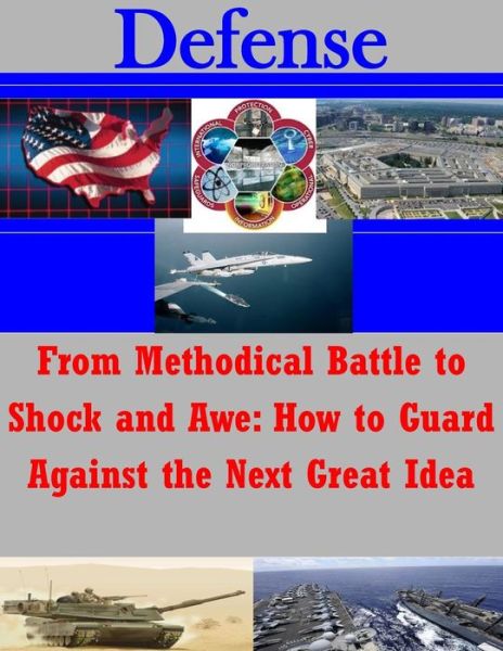 Cover for Joint Forces Staff College · From Methodical Battle to Shock and Awe: How to Guard Against the Next Great Idea (Defense) (Taschenbuch) (2014)