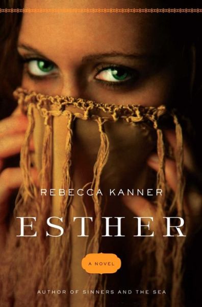 Cover for Rebecca Kanner · Esther (Hardcover Book) (2015)