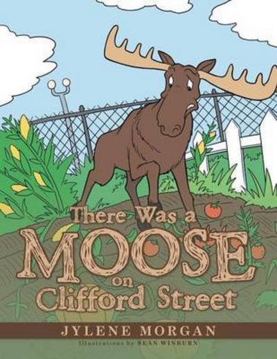 Cover for Jylene Morgan · There Was a Moose on Clifford Street (Taschenbuch) (2015)