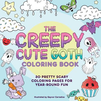 Cover for Gaynor Carradice · The Creepy Cute Goth Coloring Book: 30 Pretty Scary Coloring Pages for Year-Round Fun! - Creepy Cute Gift Series (Paperback Book) (2023)