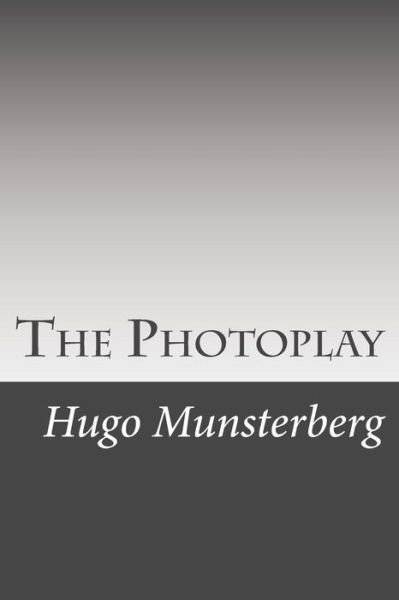 Cover for Hugo Munsterberg · The Photoplay (Paperback Book) (2015)