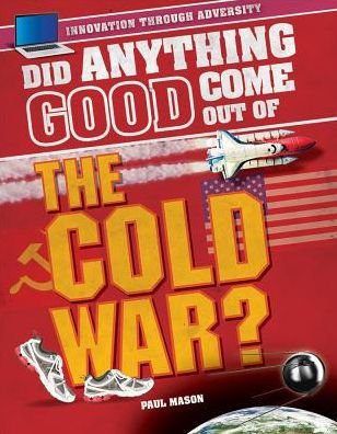 Cover for Paul Mason · Did anything good come out of the Cold War? (Buch) (2015)