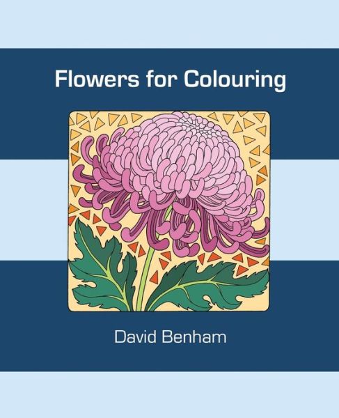 Cover for David Benham · Flowers for Colouring (Paperback Book) (2015)