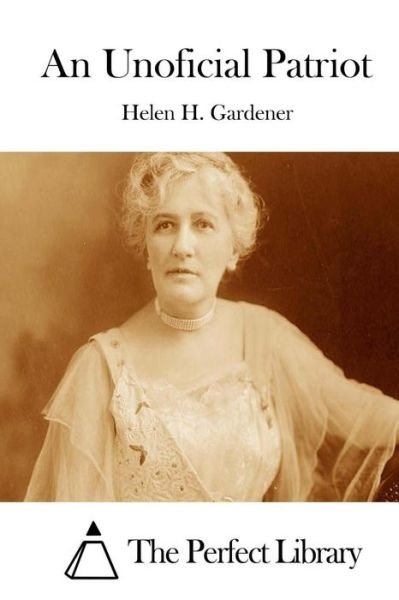 Cover for Helen H Gardener · An Unoficial Patriot (Paperback Book) (2015)