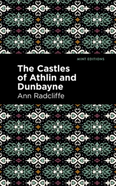 Cover for Ann Radcliffe · The Castles of Athlin and Dunbayne - Mint Editions (Gebundenes Buch) (2022)