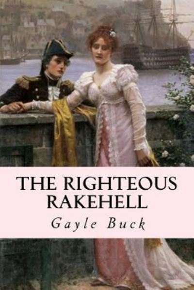 Cover for Gayle Buck · The Righteous Rakehell (Paperback Book) (2015)