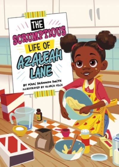 The Scrumptious Life of Azaleah Lane - Nikki Shannon Smith - Livres - Picture Window Books - 9781515844662 - 2021