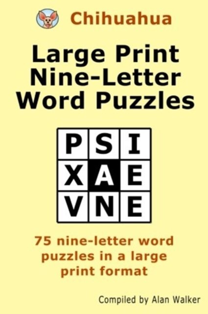 Cover for Alan Walker · Chihuahua Large Print Nine-Letter Word Puzzles (Paperback Book) (2015)