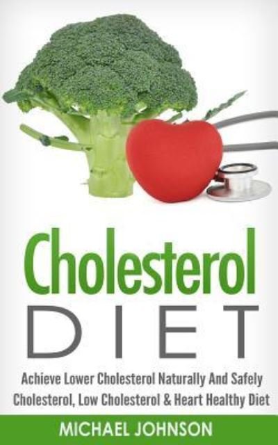 Cover for Michael Johnson · Cholesterol Diet (Taschenbuch) (2015)