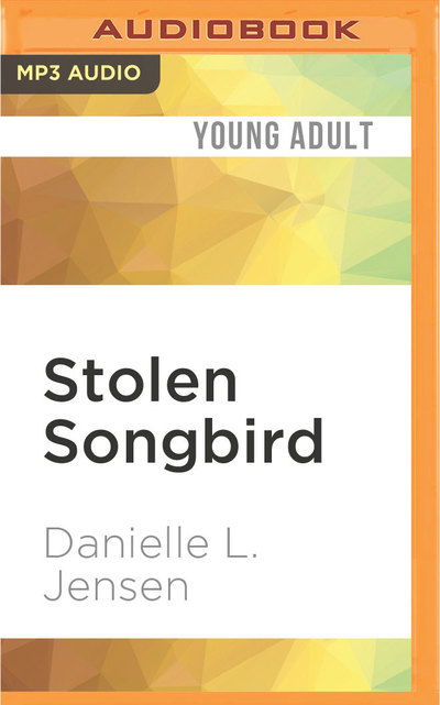 Cover for Danielle L. Jensen · Stolen Songbird (MP3-CD) (2016)