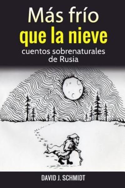Cover for David Schmidt · Más frío que la nieve (Paperback Book) (2016)