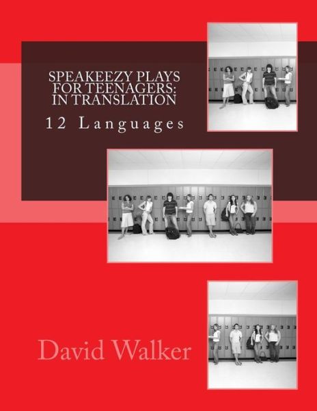 Speakeezy Plays For Teenagers - David Walker - Kirjat - Createspace Independent Publishing Platf - 9781523706662 - keskiviikko 27. tammikuuta 2016