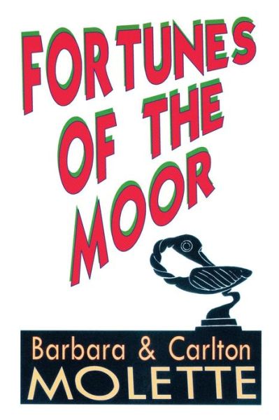 Cover for Carlton Barbara Molette · Fortunes of the Moor (Paperback Book) (2016)