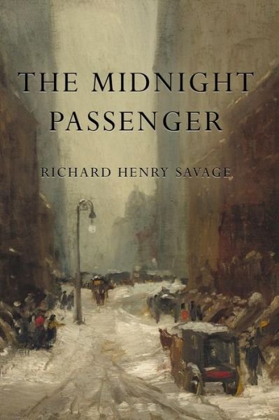 Cover for Richard Henry Savage · The Midnight Passenger (Pocketbok) (2016)
