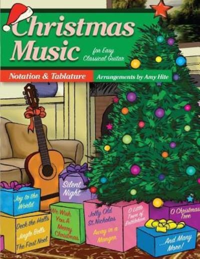Amy Hite · Christmas Music For Easy Classical Guitar (Paperback Book) (2016)
