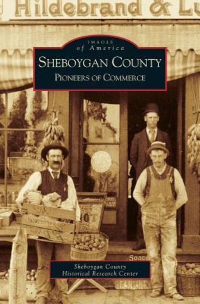 Cover for Sheboygan County Historical Society · Sheboygan County (Hardcover Book) (2002)