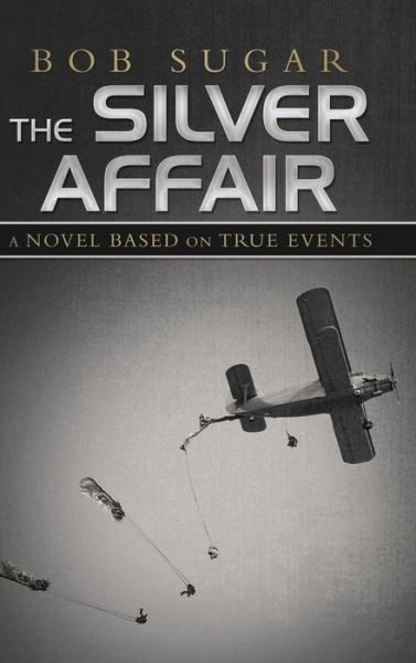 Cover for Bob Sugar · The Silver Affair (Inbunden Bok) (2019)