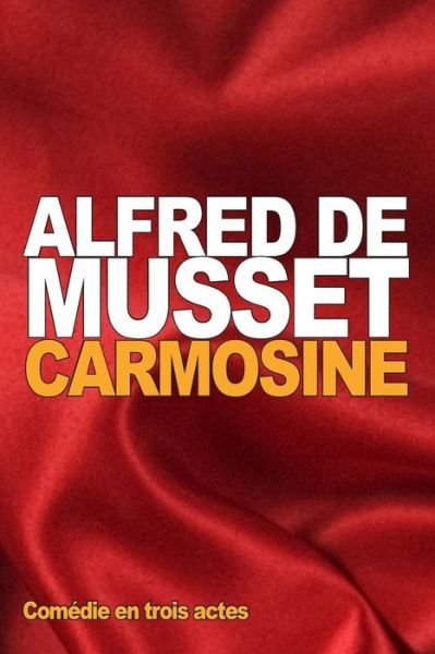 Cover for Alfred de Musset · Carmosine (Paperback Book) (2016)