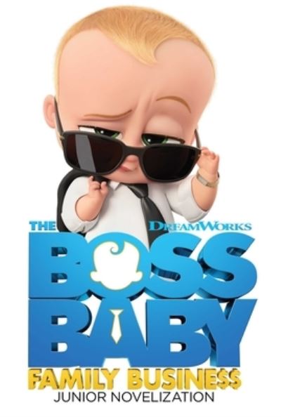 Cover for Stacia Deutsch · The Boss Baby Family Business Junior Novelization (Paperback Book) (2021)