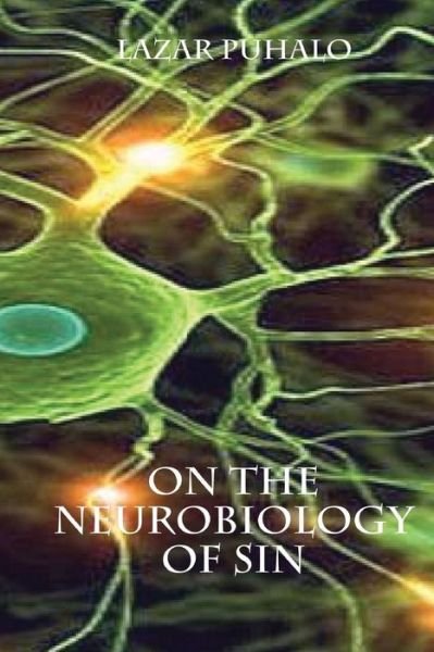 Cover for Lazar Puhalo · On The Neurobiology of Sin (Paperback Book) (2016)