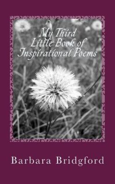 Cover for Barbara Bridgford · My Third Little Book of Inspirational Poems (Paperback Book) (2016)