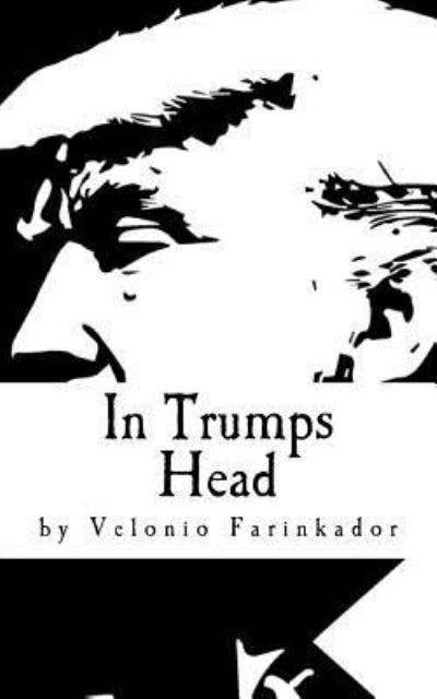 Cover for Velonio Farinkador · In Trumps Head (Paperback Book) (2017)