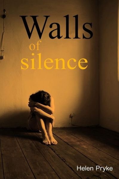Helen Pryke · Walls of Silence (Paperback Book) (2017)