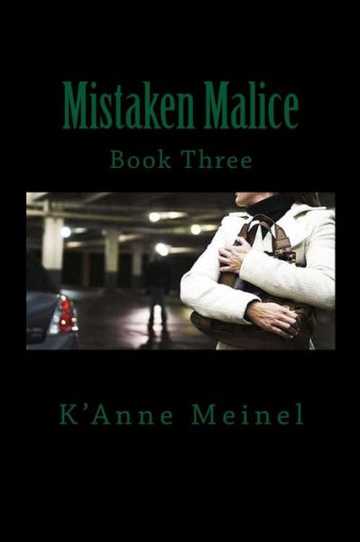 Cover for K'Anne Meinel · Mistaken Malice (Paperback Book) (2017)