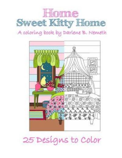 Darlene Nemeth · Home Sweet Kitty Home Rev.1 (Paperback Book) (2017)