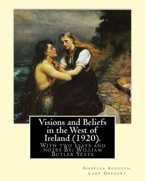 Cover for Lady Gregory · Visions and Beliefs in the West of Ireland (1920). by (Pocketbok) (2017)