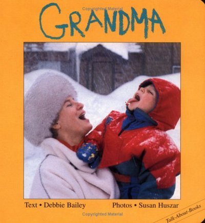 Grandma - Talk-About-Books - Debbie Bailey - Bøker - Annick Press Ltd - 9781550379662 - 16. juni 1994