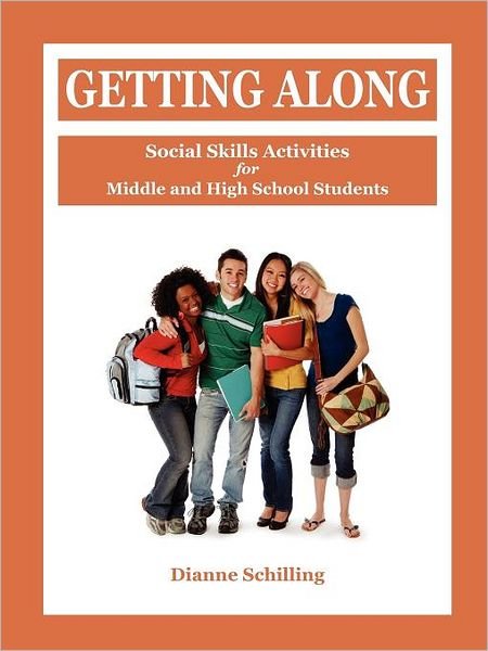 Cover for Dianne Schilling · Getting Along: Social Skills Activities for Middle and High School Students (Paperback Book) (1993)