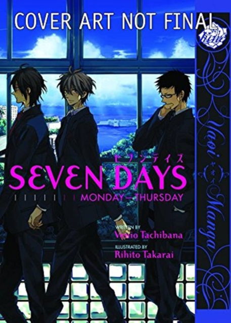 Seven Days:  Monday – Thursday (Yaoi) - SEVEN DAYS GN - Rihito Takarai - Książki - Digital Manga - 9781569700662 - 12 października 2010