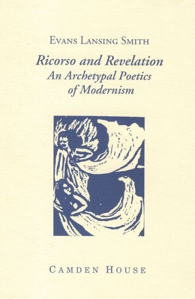 Cover for Evans Lansing Smith · Ricorso and Revelation - An Archetypal Poetics of Modernism (Hardcover Book) (1995)