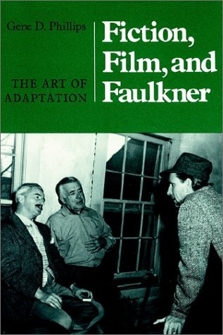 Cover for Gene D. Phillips · Fiction, Film, and Faulkner: the Art of Adaptation (Taschenbuch) (1988)