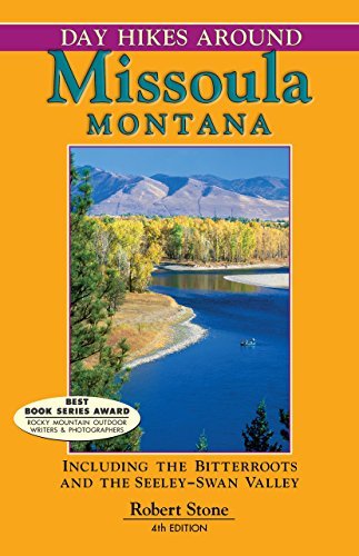 Cover for Robert Stone · Day Hikes Around Missoula, Montana: Including the Bitterroots and the Seeley-swan Valley (Paperback Book) [Fourth edition] (2013)
