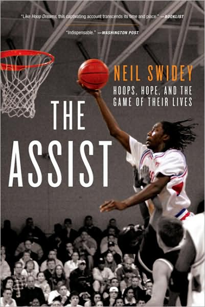 Cover for Neil Swidey · The Assist: Hoops, Hope, and the Game of Their Lives (Paperback Book) (2008)