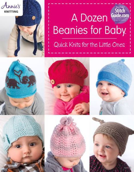 Cover for Annie\'s · A Dozen Beanies for Baby: Quick Knits for the Little Ones (Paperback Book) (2015)