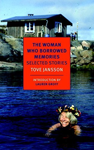 Cover for Tove Jansson · The Woman Who Borrowed Memories: Selected Stories (Nyrb Classics) (Taschenbuch) (2014)