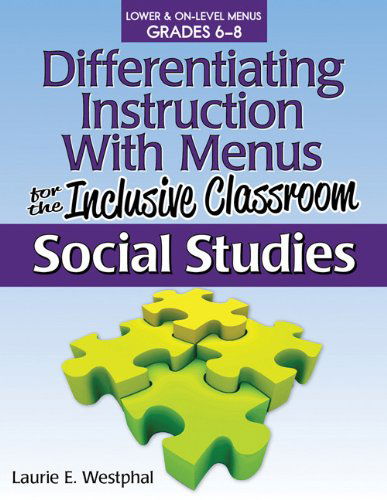 Cover for Laurie E. Westphal · Differentiating Instruction With Menus for the Inclusive Classroom: Social Studies (Grades 6-8) (Paperback Book) (2012)