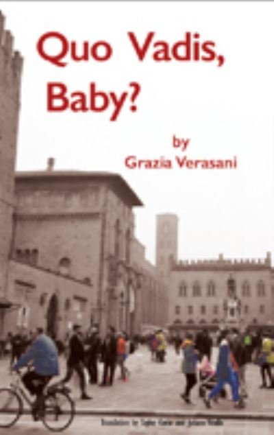Cover for Grazia Verasani · Quo Vadis, Baby? (Paperback Book) (2017)