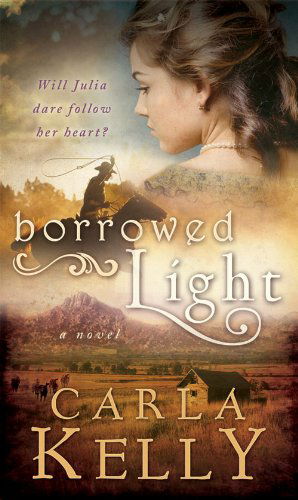 Cover for Carla Kelly · Borrowed Light (Paperback Book) (2011)